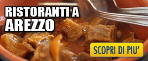 Ristoranti Consigliati a Arezzo - I migliori Ristoranti di Arezzo dove mangiar bene